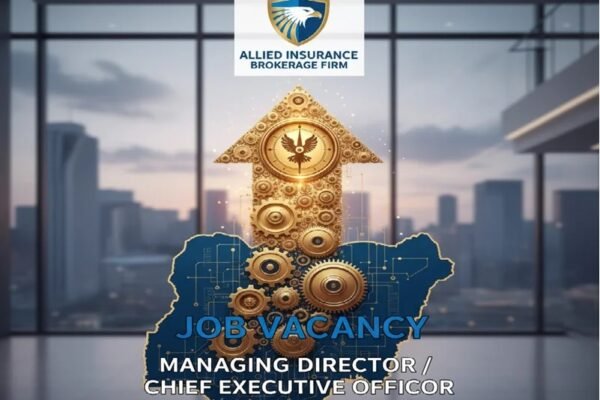 ALLIED INSURANCE BROKERAGE FIRM JOB VACANCY IN NIGERIA