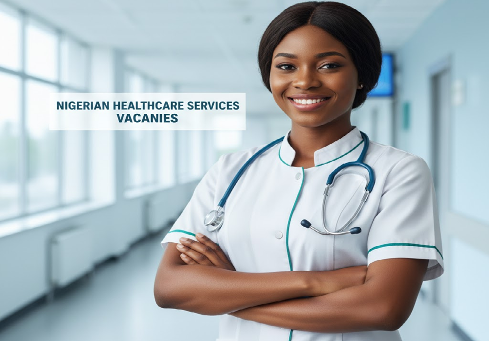Nigerian Health Care Services Vacancies in Nigeria