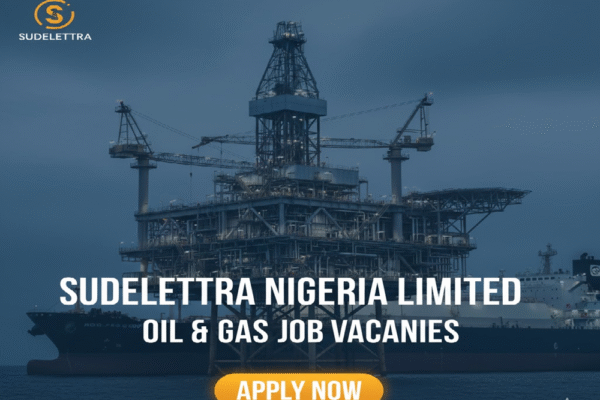 SUDELETTRA NIGERIA LIMITED OIL & GAS JOB VACANCIES IN NIGERIA SUDELETTRA NIGERIA LIMITED OIL & GAS JOB VACANCIES IN NIGERIA