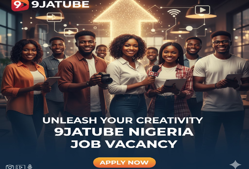 9JATUBE JOB VACANCY IN NIGERIA