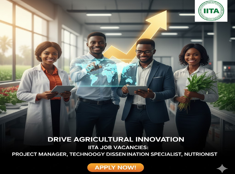 IITA Job Vacancy for Project Manager, Technology Dissemination Specialist and Nutritionist