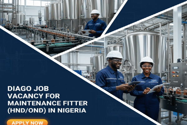 DIAGEO: JOB VACANCY FOR MAINTENANCE FITTER (HND/OND) IN NIGERIA
