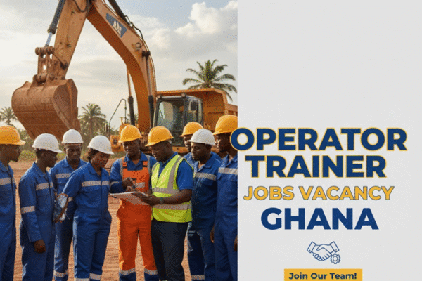 Operator Trainer Jobs Vacancy in Ghana