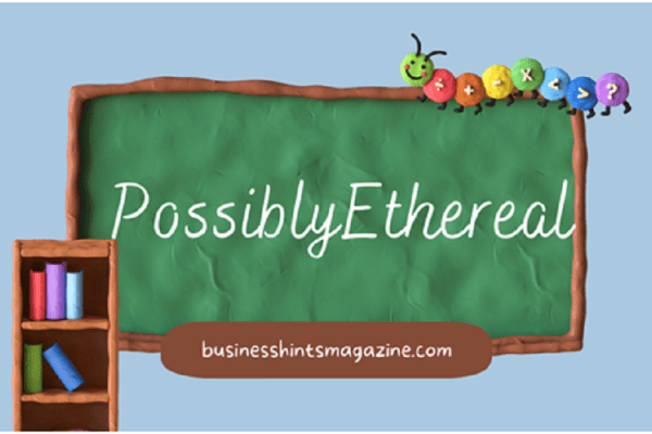 Introduction: Exploring the Mystical World of PossiblyEthereal