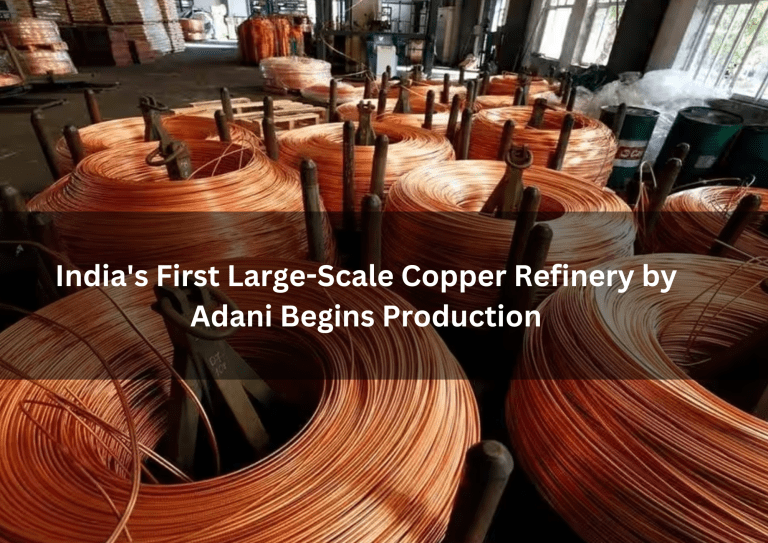 India’s First LargeScale Copper Refinery by Adani Begins Production