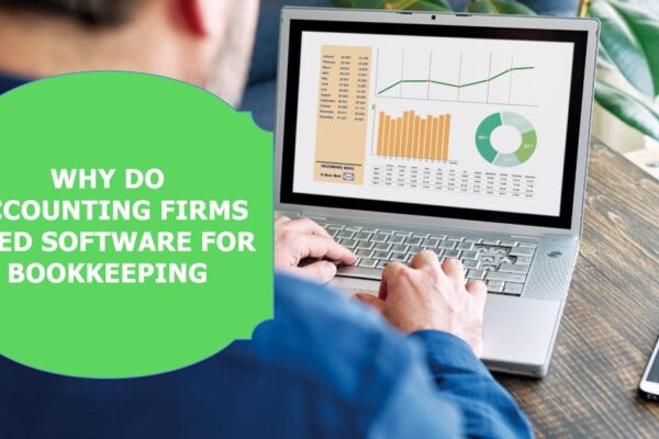 Why Do Accounting Firms Need Software for Bookkeeping