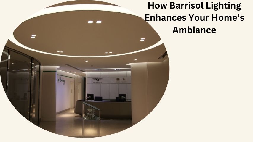 How Barrisol Lighting Enhances Your Home’s Ambiance