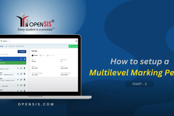 Setting up a multi-level marking period in openSIS