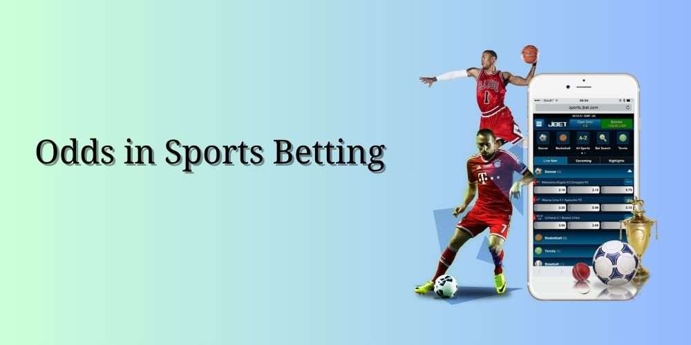 Odds in Sports Betting
