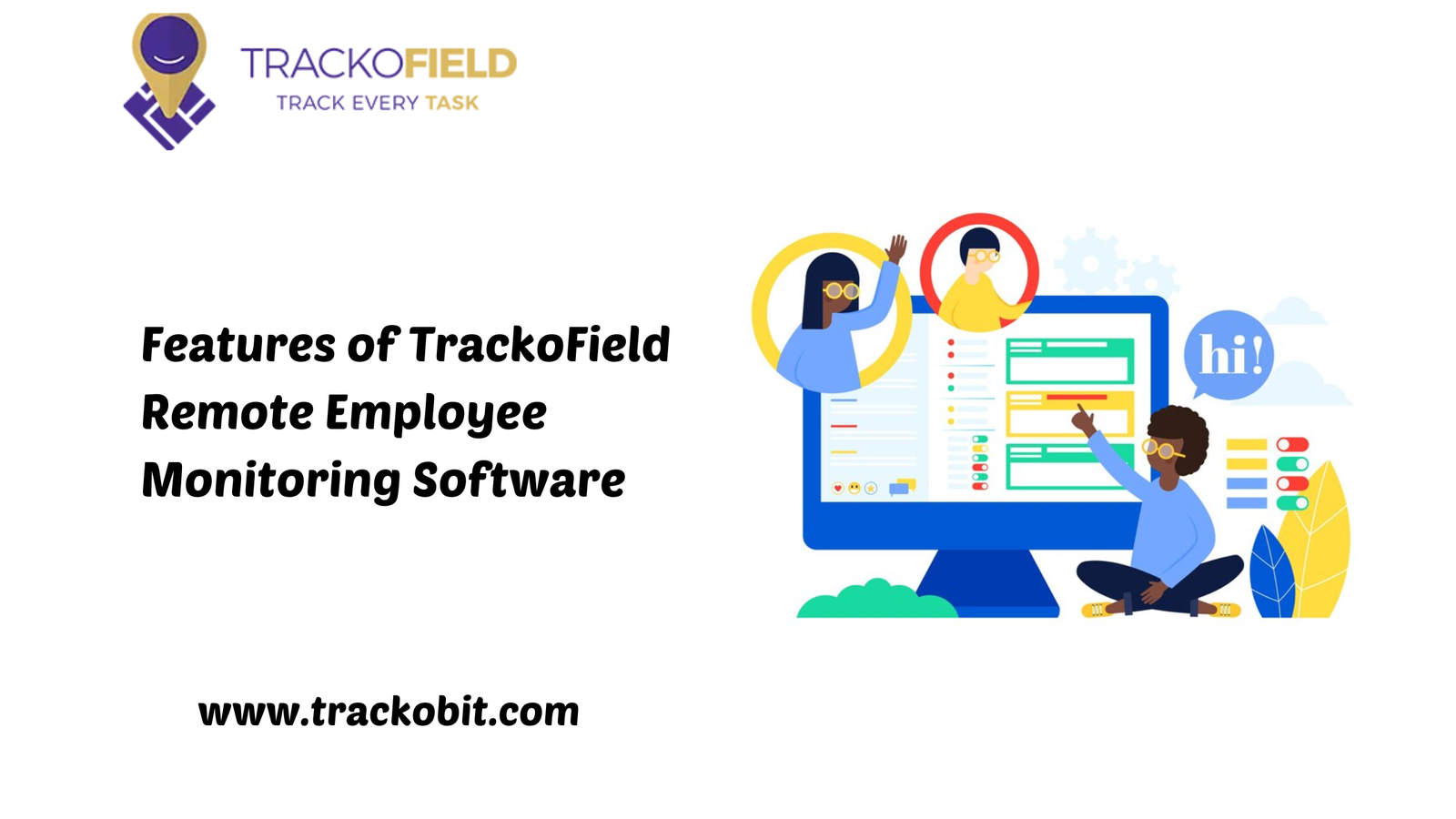 Features of TrackoField Remote Employee Monitoring Software