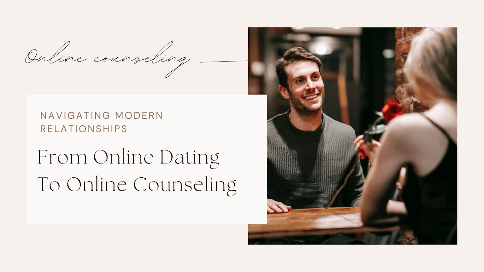 From Online Dating to Online Counseling