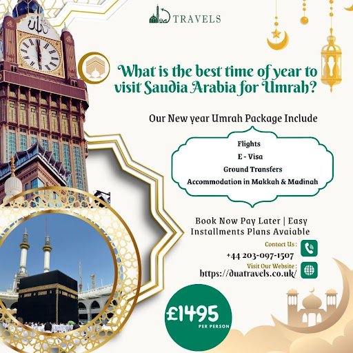 What is the best time of year to visit Saudi Arabia for Umrah?