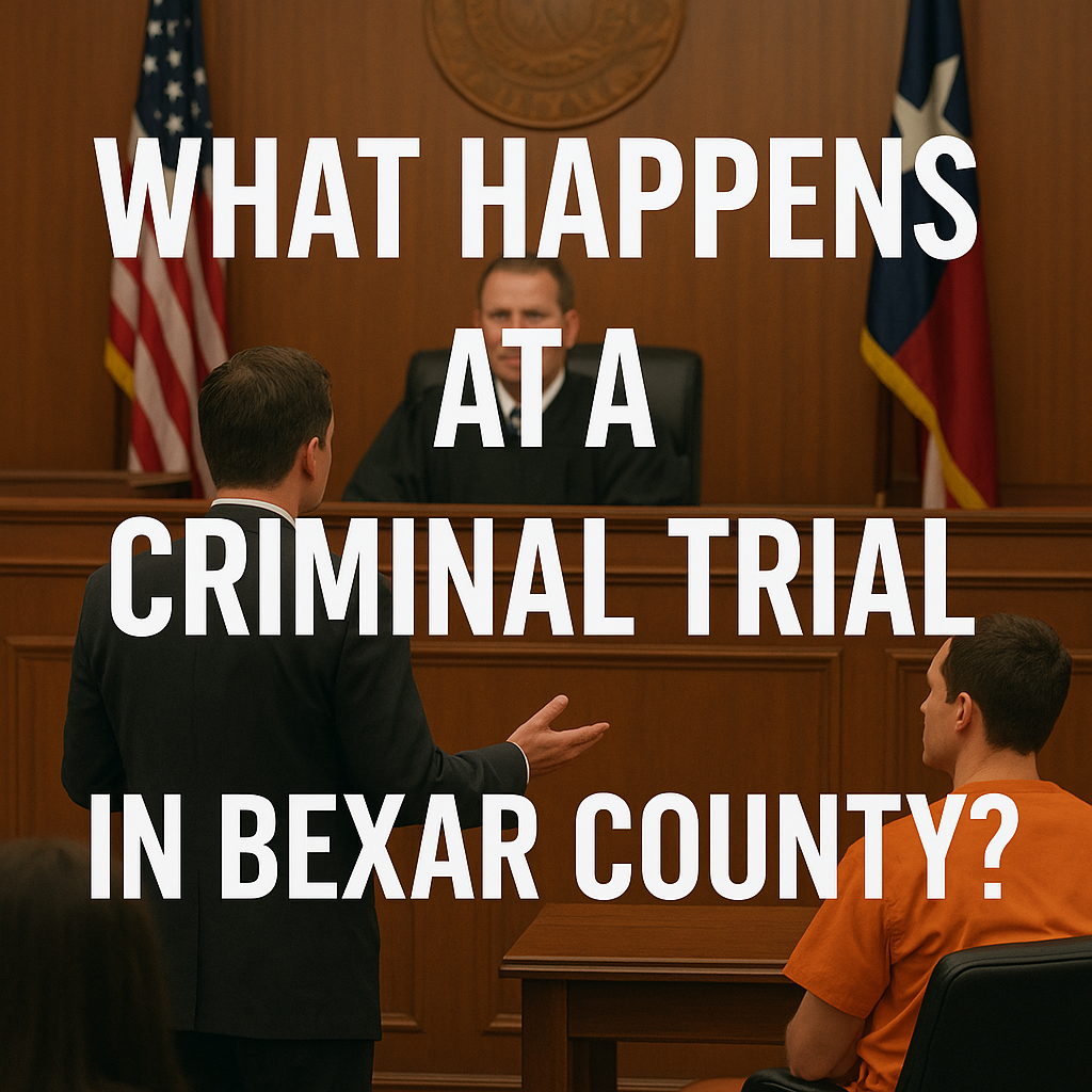 Criminal Trial in Bexar County