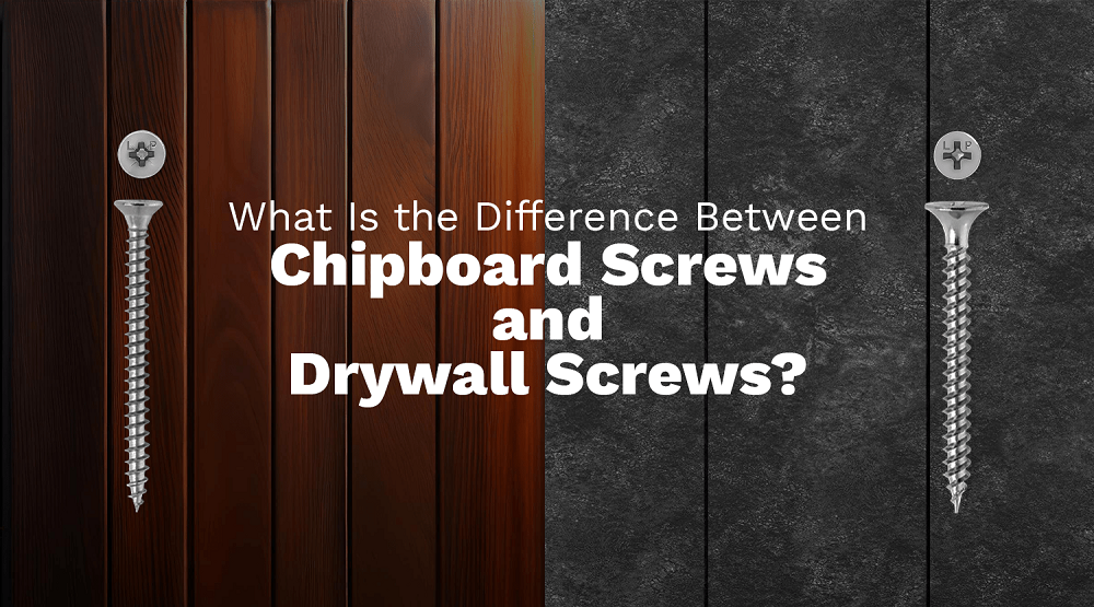 Chipboard Screw vs Drywall Screws