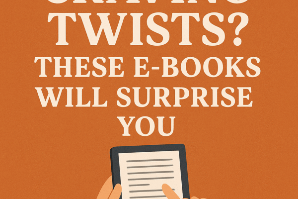 Craving Twists? These E-Books Will Surprise You