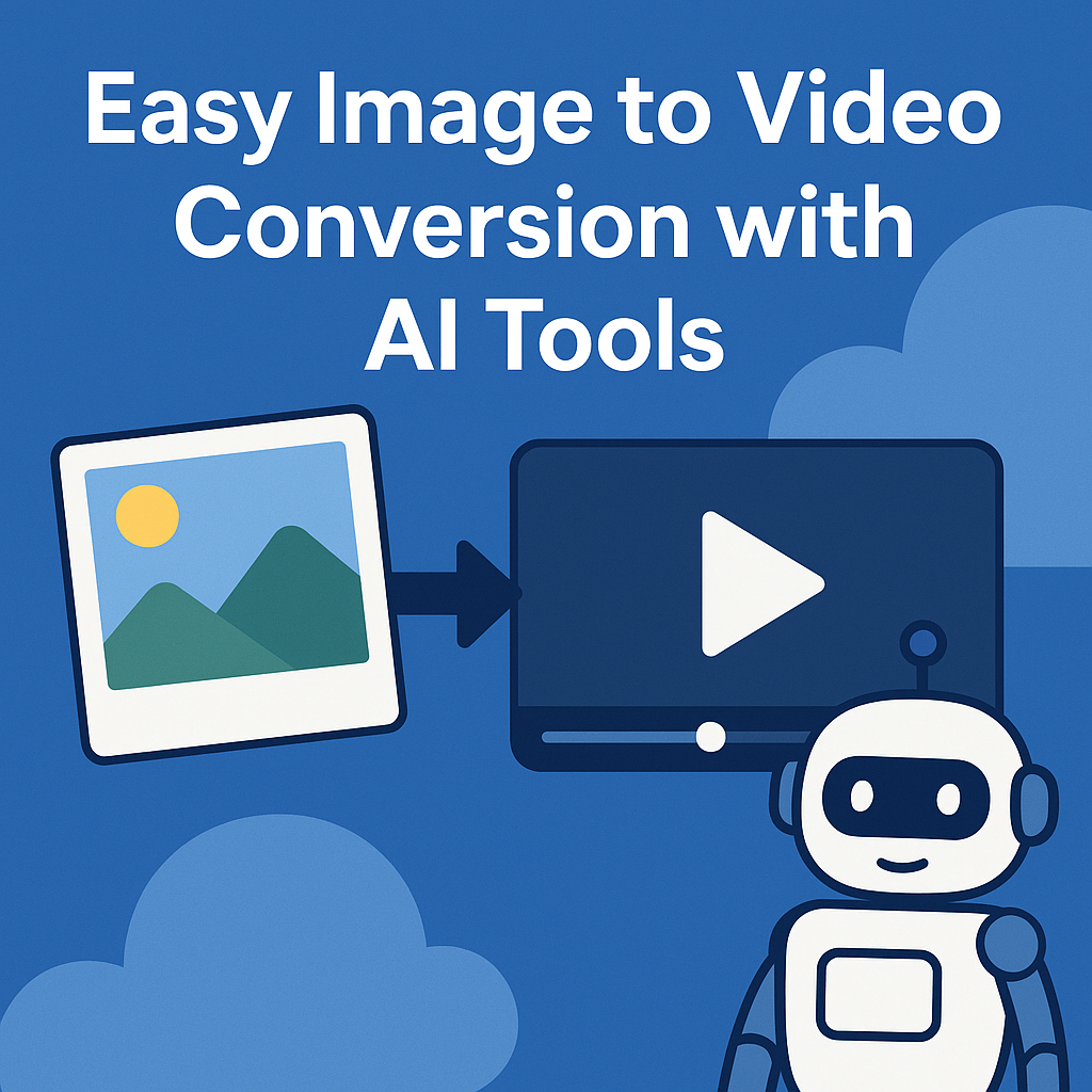 Easy Image to Video Conversion with AI Tools