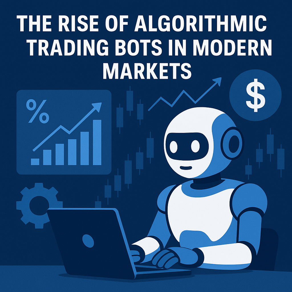 The Rise of Algorithmic Trading Bots in Modern Markets