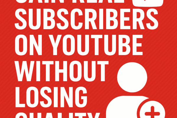 Gain Real Subscribers on YouTube Without Losing Quality Gain Real Subscribers on YouTube Without Losing Quality