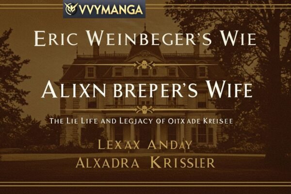 Eric Weinberger’s Wife: 5 Inspiring Facts About Alexandra Kreisler (2025 Edition)