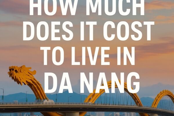 How Much Does It Cost to Live in Da Nang