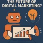 How AI Is Transforming the Future of Digital Marketing?