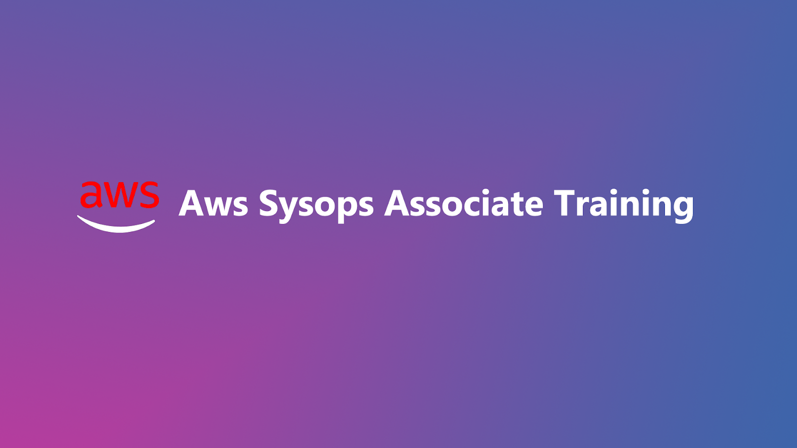 AWS SysOps Administrator Training