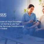 Healthcare at Your Doorstep: Doctor at Home & Lab Test at Home Services Transforming Care in Dubai