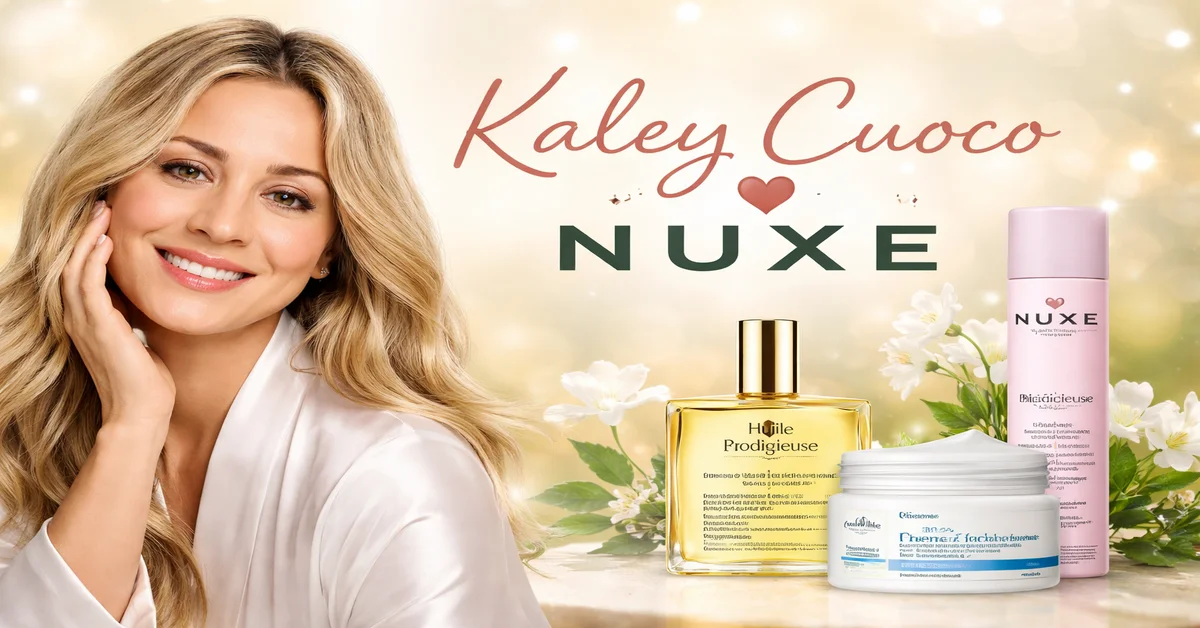 Kaley Cuoco Nuxe: The Natural Beauty Connection Behind Hollywood Glamour