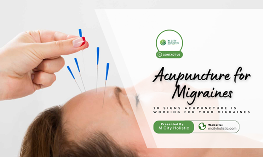 10 Signs Acupuncture Is Working for Your Migraines