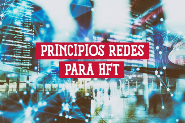 Principios de Redes para Trading de Alta Frecuencia (HFT)