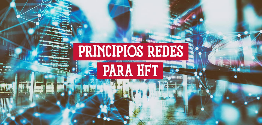 Principios de Redes para Trading de Alta Frecuencia (HFT)