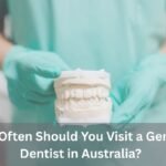 How Often Should You Visit a General Dentist in Australia?