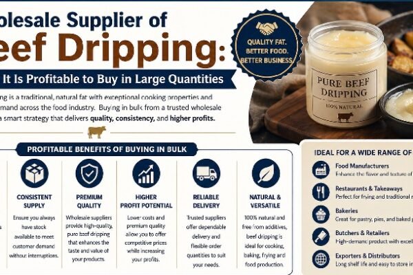 Wholesale Supplier of Beef Dripping: Why It Is Profitable to Buy in Large Quantities