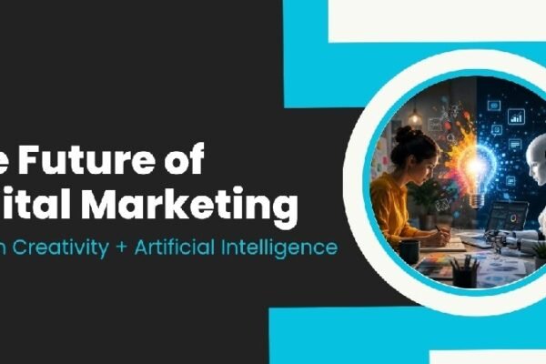 Future of Digital Marketing: Human Creativity + Artificial Intelligence