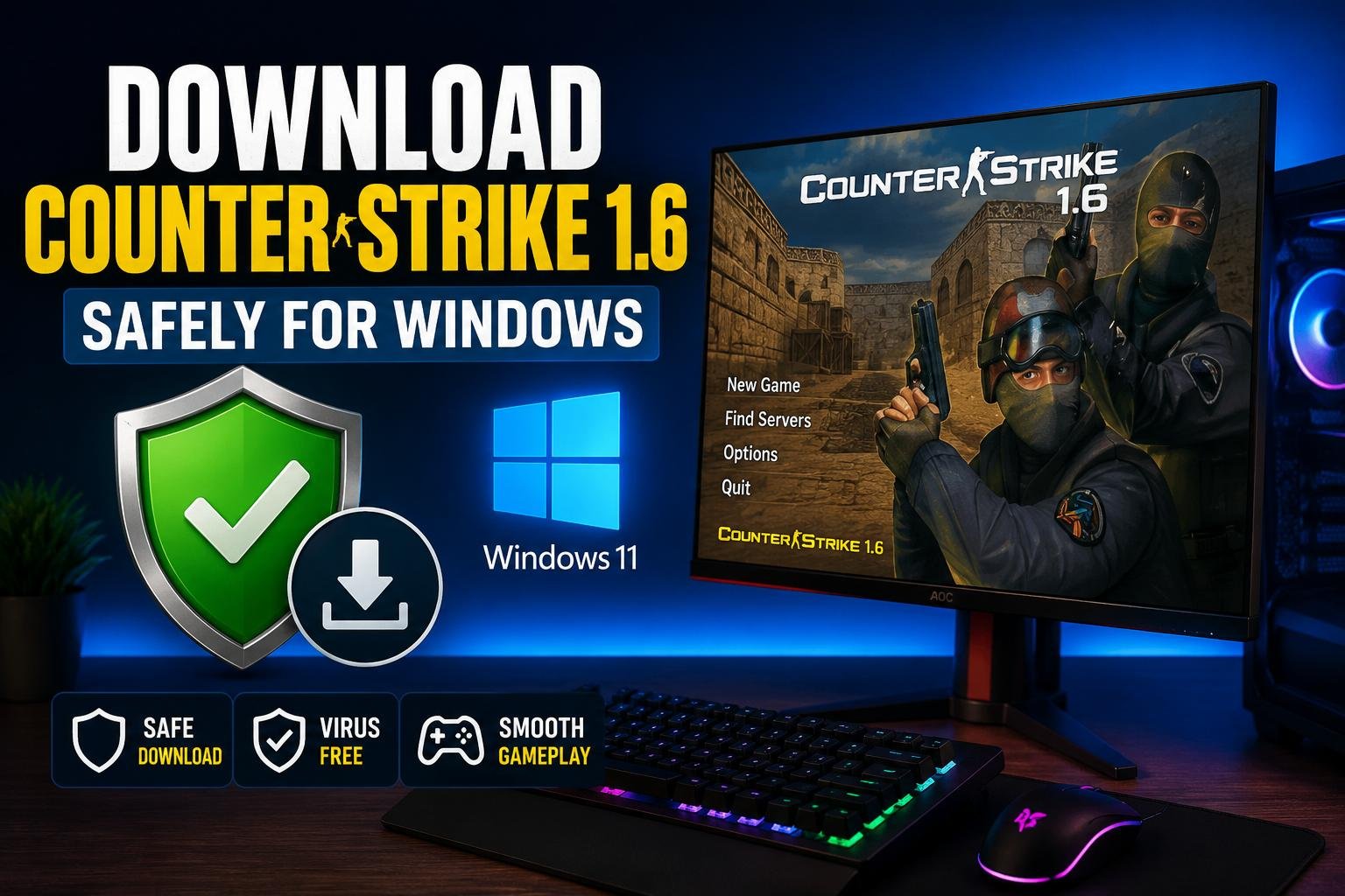 Complete Guide to Download Counter-Strike 1.6 (CS 1.6) Safely for Windows 2 Download Counter-Strike 1.6 Safely for Windows on a secure gaming PC