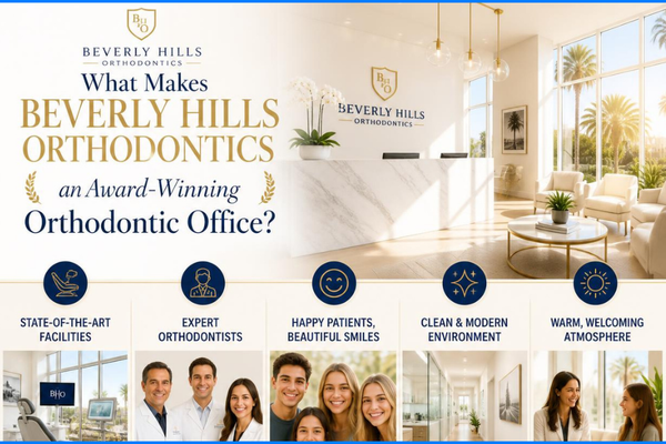 What Makes Beverly Hills Orthodontics an Award-Winning Orthodontic Office?