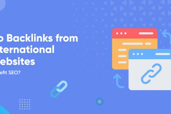 Do Backlinks from International Websites Benefit SEO