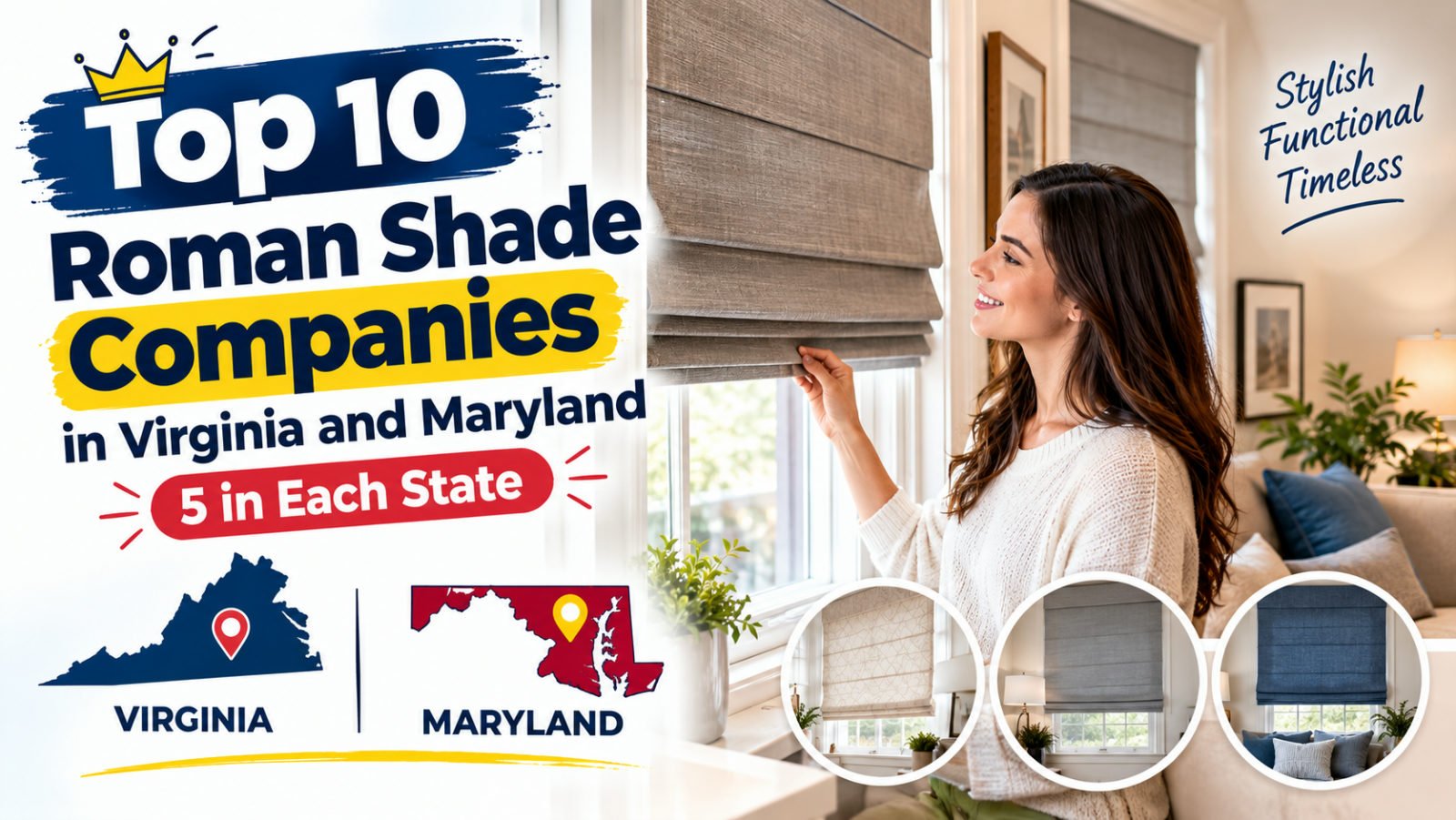 Top 10 Roman Shade Companies in Virginia and Maryland: 5 in Each State 1 Top 10 Roman Shade Companies in Virginia and Maryland: 5 in Each State